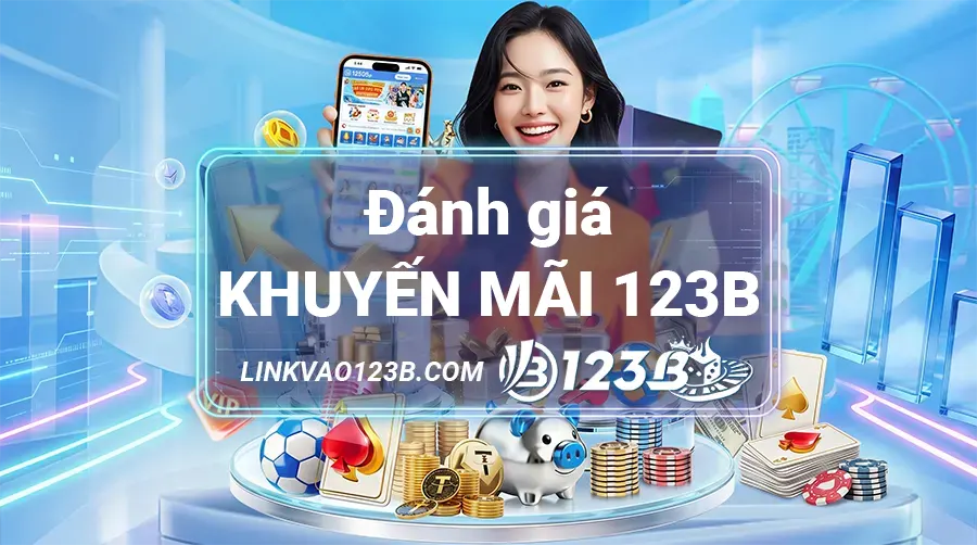 Đánh giá khuyến mãi 123B